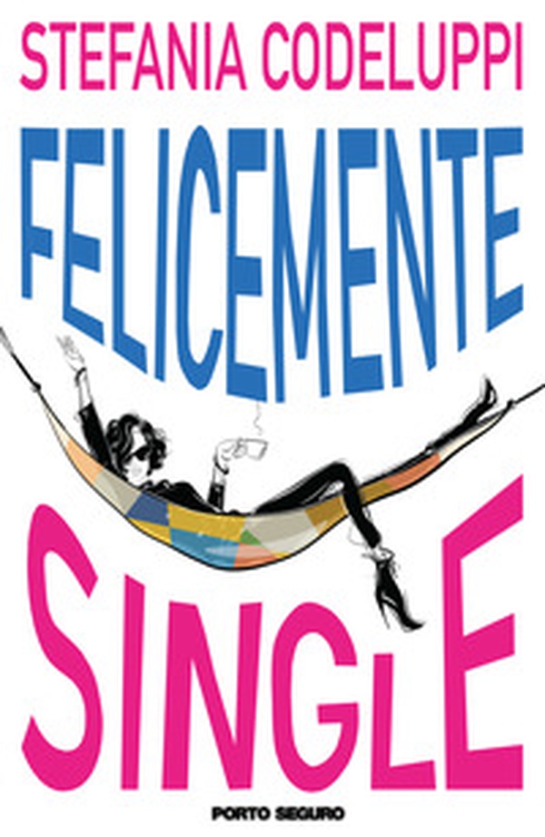 Felicemente single - Librerie.coop Felicemente single - Librerie.coop