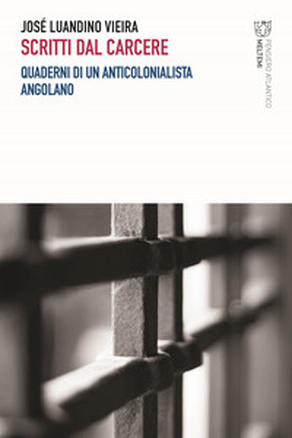 Scritti dal carcere. Quaderni di un anticolonialista angolano - Librerie.coop Scritti dal carcere. Quaderni di un anticolonialista angolano - Librerie.coop
