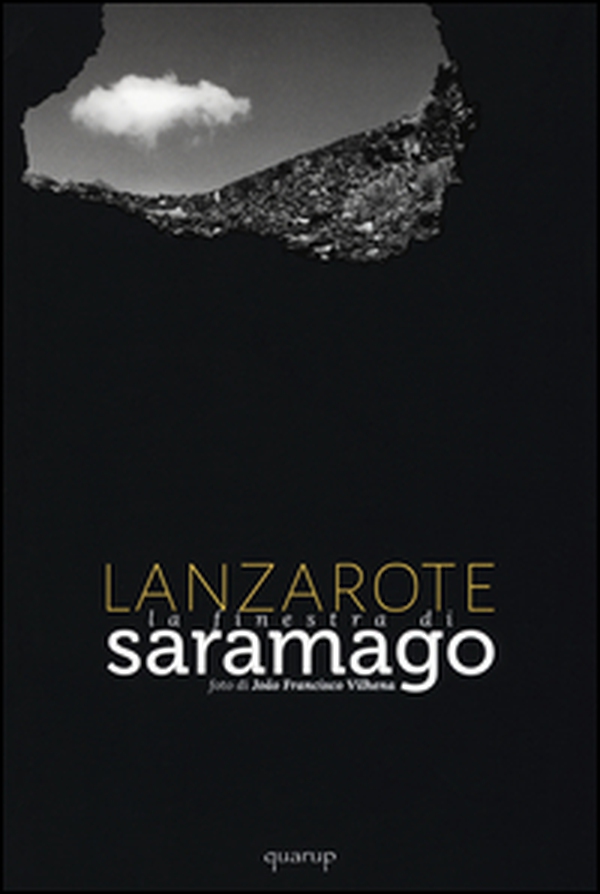 Lanzarote. La finestra di Saramago - Librerie.coop Lanzarote. La finestra di Saramago - Librerie.coop