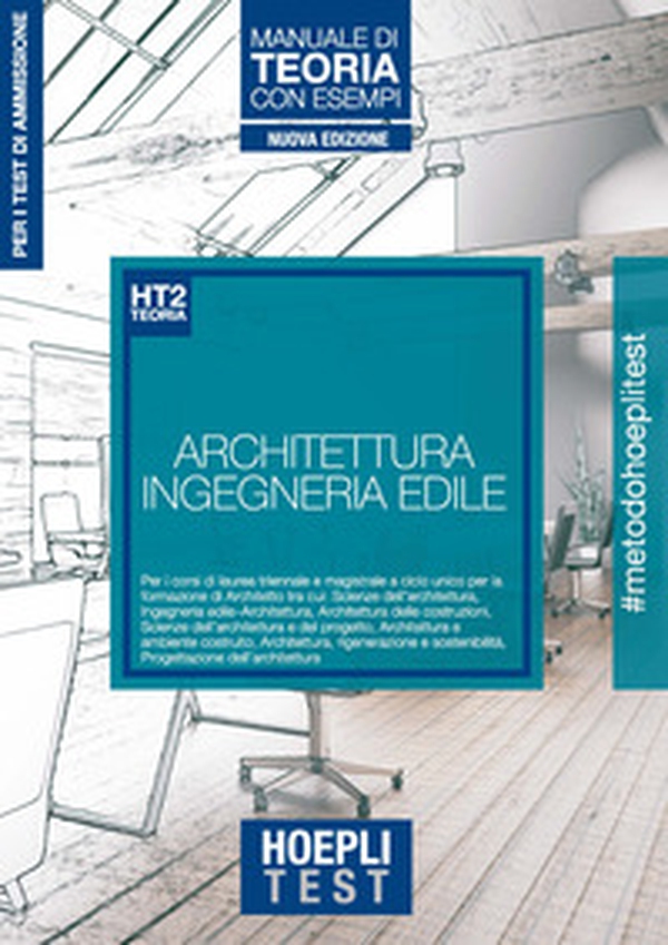Hoepli Test. Architettura e Ingegneria edile. Manuale di teoria con esempi. Per i test di ammissione all'università - Librerie.coop Hoepli Test. Architettura e Ingegneria edile. Manuale di teoria con esempi. Per i test di ammissione all'università - Librerie.coop