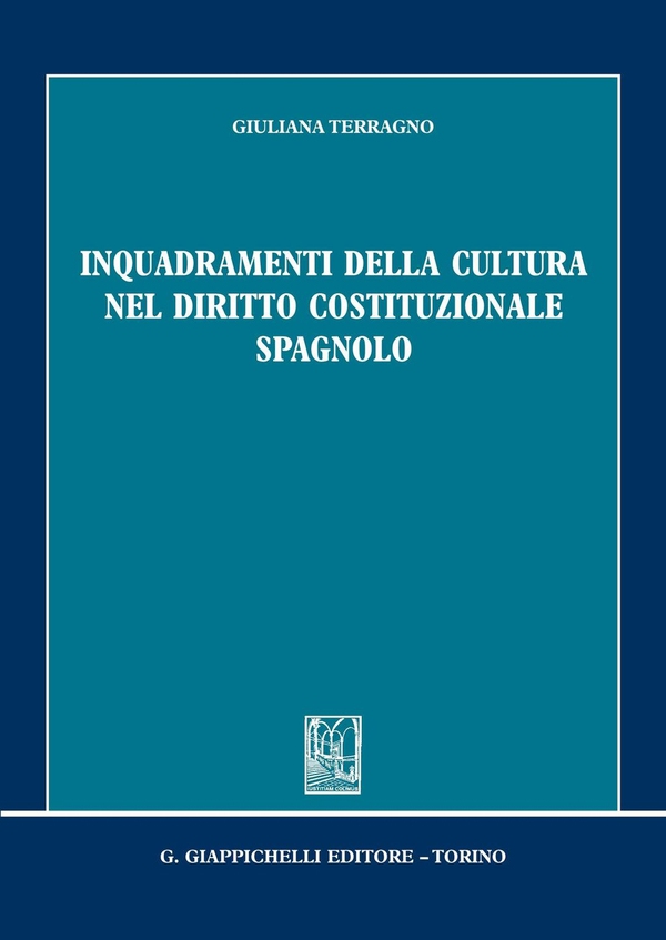 Inquadramenti della cultura nel diritto costituzionale spagnolo - Librerie.coop Inquadramenti della cultura nel diritto costituzionale spagnolo - Librerie.coop
