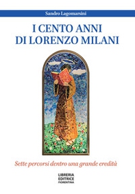 I cento anni di don Lorenzo Milani. Sette percorsi dentro una grande eredità - Librerie.coop