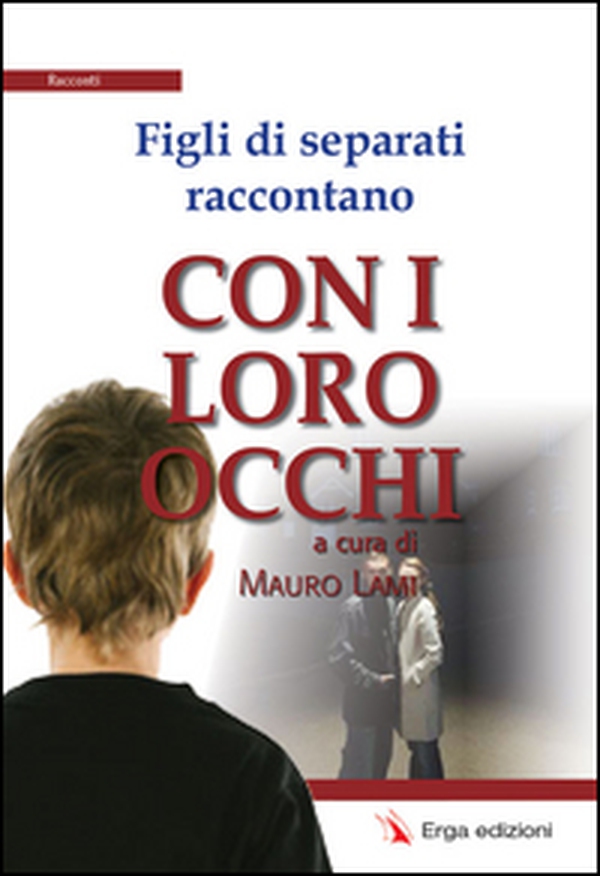 Figli di separati raccontano. Con i loro occhi - Librerie.coop Figli di separati raccontano. Con i loro occhi - Librerie.coop