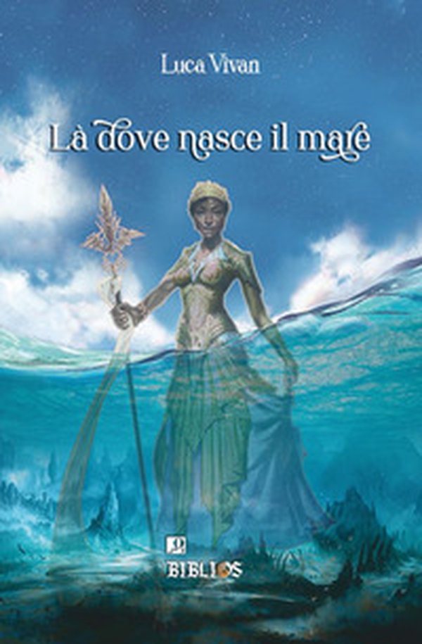 Là dove nasce il mare - Librerie.coop Là dove nasce il mare - Librerie.coop