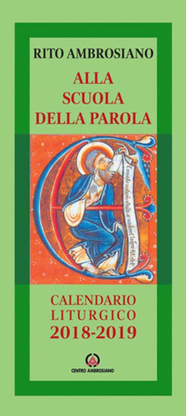 Alla scuola della Parola. Rito ambrosiano. Calendario liturgico 2018-2019 - Librerie.coop Alla scuola della Parola. Rito ambrosiano. Calendario liturgico 2018-2019 - Librerie.coop