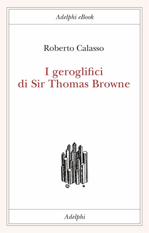 I geroglifici di Sir Thomas Browne - Librerie.coop I geroglifici di Sir Thomas Browne - Librerie.coop