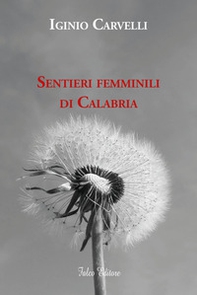 Sentieri femminili di Calabria - Librerie.coop