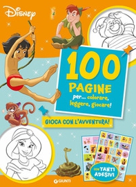 100 pagine per... colorare, leggere, giocare! Gioca con l'avventura! Sticker special color - Librerie.coop