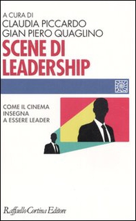 Scene di leadership. Come il cinema insegna ad essere leader - Librerie.coop
