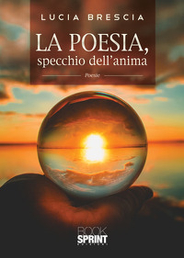 La poesia, specchio dell'anima - Librerie.coop La poesia, specchio dell'anima - Librerie.coop