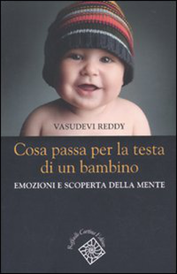 Cosa passa per la testa di un bambino. Emozioni e scoperta della mente - Librerie.coop Cosa passa per la testa di un bambino. Emozioni e scoperta della mente - Librerie.coop