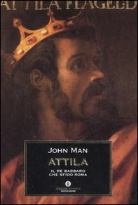 Attila. Il re barbaro che sfidò Roma - Librerie.coop