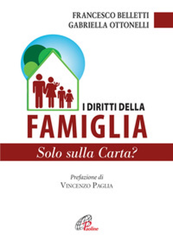 I diritti della famiglia. Solo sulla carta? - Librerie.coop I diritti della famiglia. Solo sulla carta? - Librerie.coop