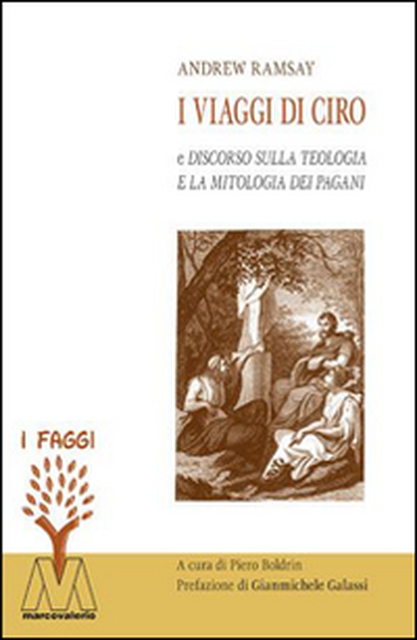 I viaggi di Ciro e discorso sulla teologia e la mitologia dei pagani - Librerie.coop I viaggi di Ciro e discorso sulla teologia e la mitologia dei pagani - Librerie.coop
