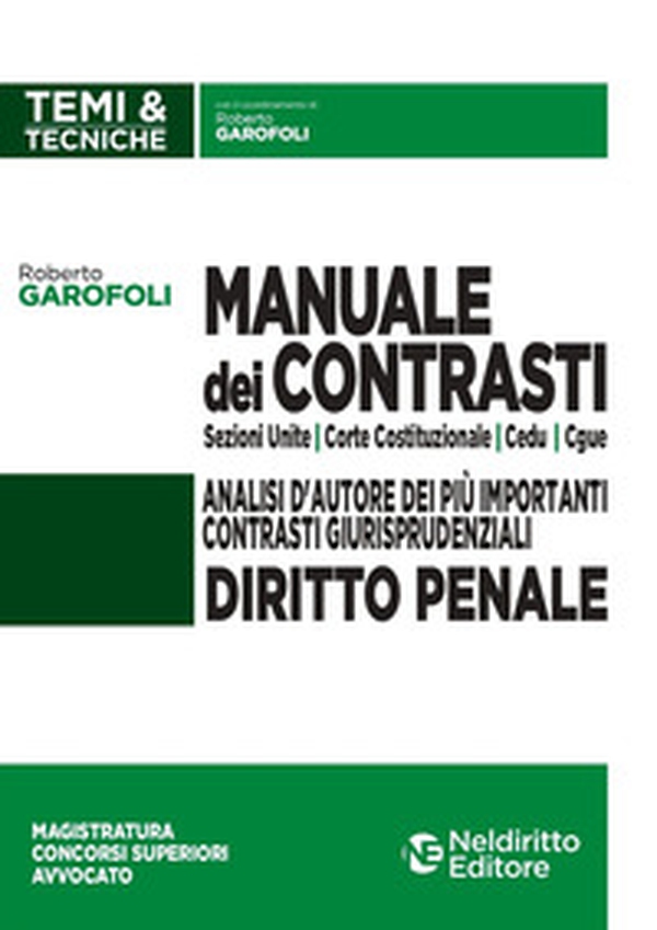 Manuale dei contrasti. Diritto penale: Sezioni Unite, Corte Costituzionale, CEDU, CGUE - Librerie.coop Manuale dei contrasti. Diritto penale: Sezioni Unite, Corte Costituzionale, CEDU, CGUE - Librerie.coop