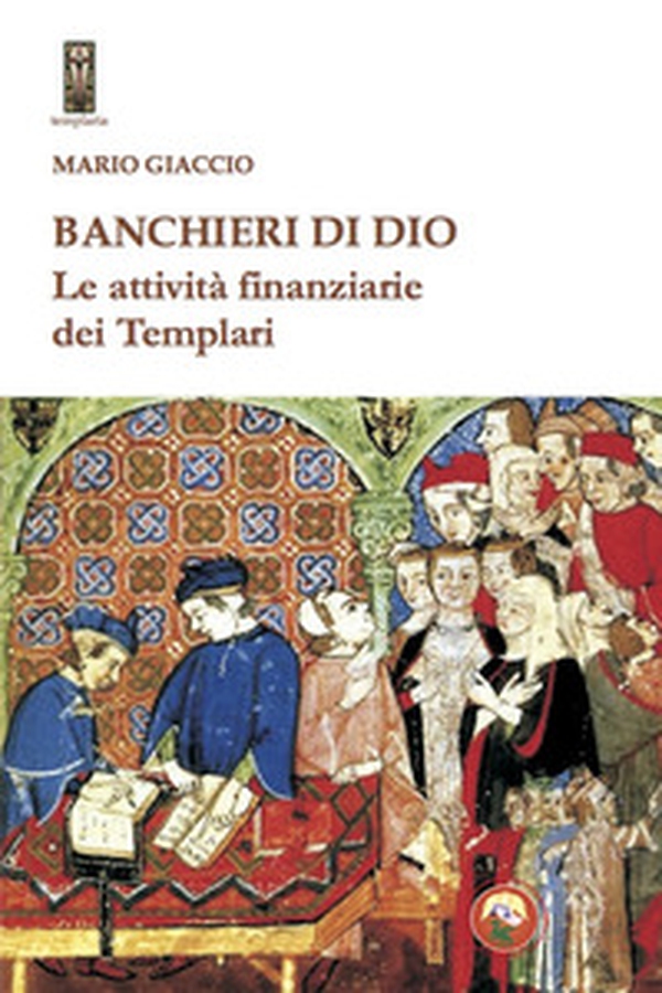 Banchieri di Dio. Le attività finanziarie dei Templari - Librerie.coop Banchieri di Dio. Le attività finanziarie dei Templari - Librerie.coop