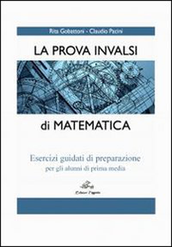 La prova INVALSI di matematica. Esercizi guidati di preparazione. Per la Scuola media - Librerie.coop La prova INVALSI di matematica. Esercizi guidati di preparazione. Per la Scuola media - Librerie.coop
