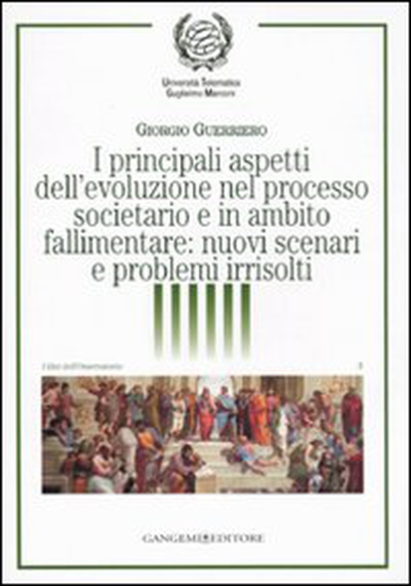 I principali aspetti dell'evoluzione nel processo societario e in ambito fallimentare: nuovi scenari e problemi irrisolti - Librerie.coop I principali aspetti dell'evoluzione nel processo societario e in ambito fallimentare: nuovi scenari e problemi irrisolti - Librerie.coop