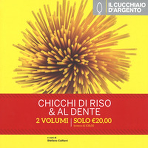 Il Cucchiaio d'Argento. Chicchi di riso. 99 ricette per tutti i gusti-Al dente 99 ricette per fare la pasta mentre cuoce - Librerie.coop Il Cucchiaio d'Argento. Chicchi di riso. 99 ricette per tutti i gusti-Al dente 99 ricette per fare la pasta mentre cuoce - Librerie.coop