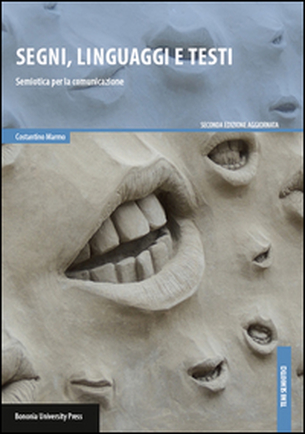 Segni, linguaggi e testi. Semiotica per la comunicazione - Librerie.coop Segni, linguaggi e testi. Semiotica per la comunicazione - Librerie.coop
