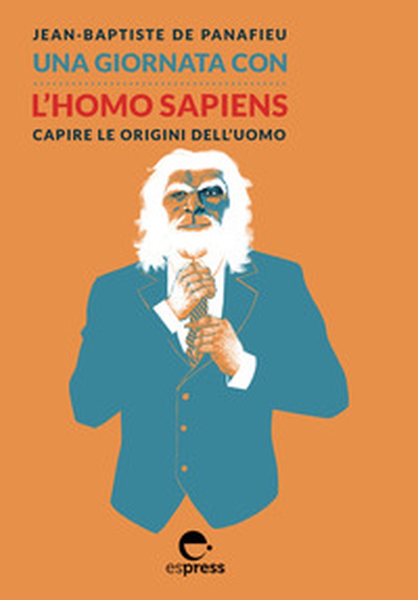 Una giornata con l'homo sapiens. Capire le origini dell'uomo - Librerie.coop Una giornata con l'homo sapiens. Capire le origini dell'uomo - Librerie.coop