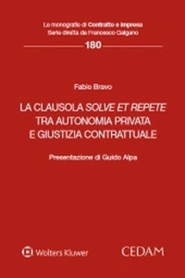 La clausola solve et repete tra autonomia privata e giustizia contrattuale - Librerie.coop La clausola solve et repete tra autonomia privata e giustizia contrattuale - Librerie.coop
