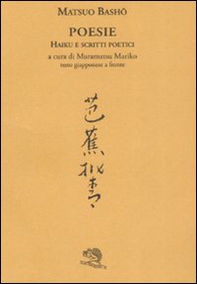 Poesie. Haiku e scritti poetici. Testo giapponese a fronte - Librerie.coop