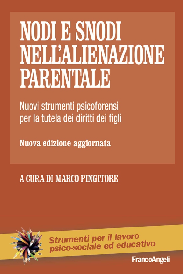 Nodi e snodi nell'alienazione parentale - Librerie.coop Nodi e snodi nell'alienazione parentale - Librerie.coop