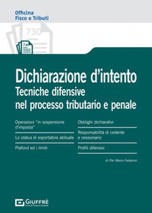 Dichiarazione d'intento. Profili sanzionatori e difesa nel processo tributario e penale - Librerie.coop Dichiarazione d'intento. Profili sanzionatori e difesa nel processo tributario e penale - Librerie.coop