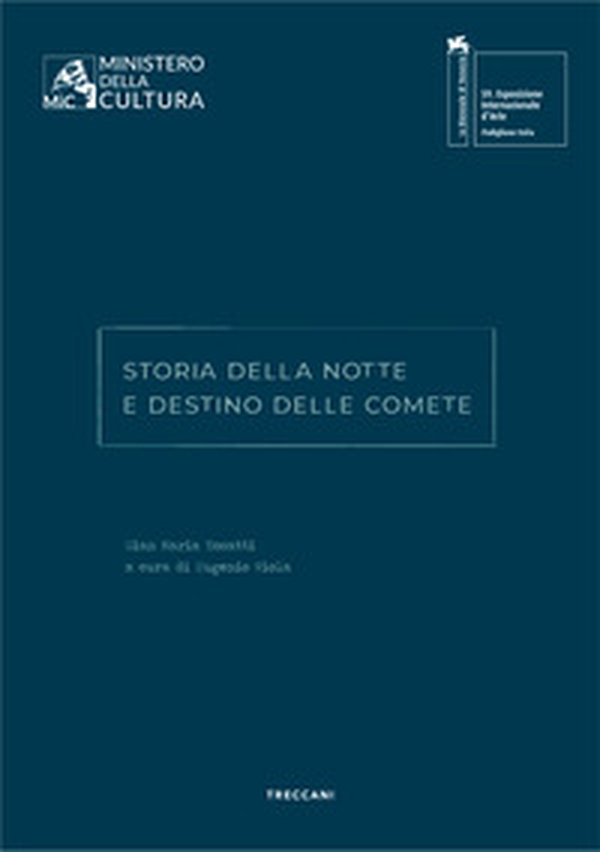 Storia della notte e destino delle comete. Gian Maria Tosatti. Ediz. italiana e inglese - Librerie.coop Storia della notte e destino delle comete. Gian Maria Tosatti. Ediz. italiana e inglese - Librerie.coop