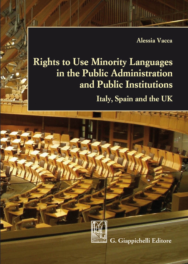 Rights to Use Minority Languages in the Public Administration and Public Institutions - Librerie.coop Rights to Use Minority Languages in the Public Administration and Public Institutions - Librerie.coop