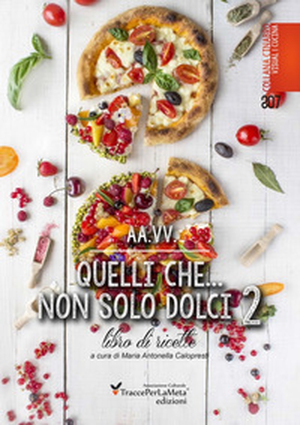 Quelli che... non solo dolci 2 - Librerie.coop Quelli che... non solo dolci 2 - Librerie.coop