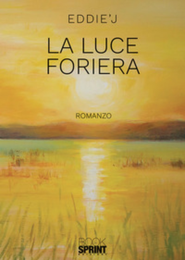 La luce foriera - Librerie.coop La luce foriera - Librerie.coop