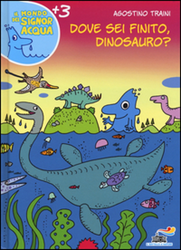Dove sei finito, dinosauro? - Librerie.coop Dove sei finito, dinosauro? - Librerie.coop