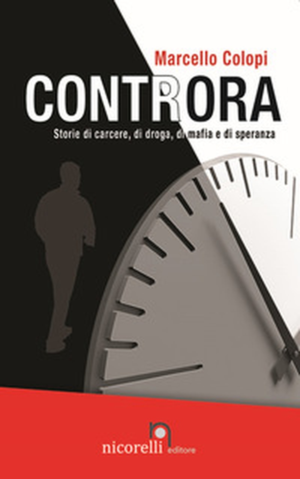Controra. Storie di carcere, di droga, di mafia e di speranza - Librerie.coop Controra. Storie di carcere, di droga, di mafia e di speranza - Librerie.coop