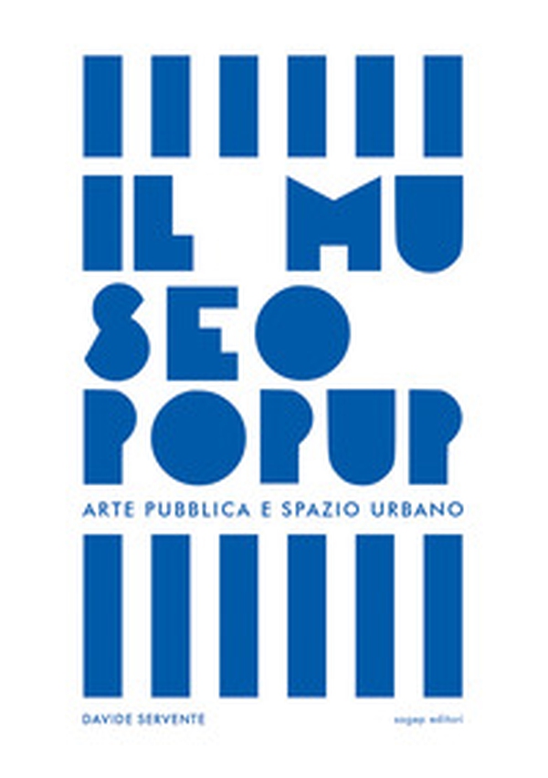 Il Museo Pop Up. Arte pubblica e spazio urbano - Librerie.coop Il Museo Pop Up. Arte pubblica e spazio urbano - Librerie.coop