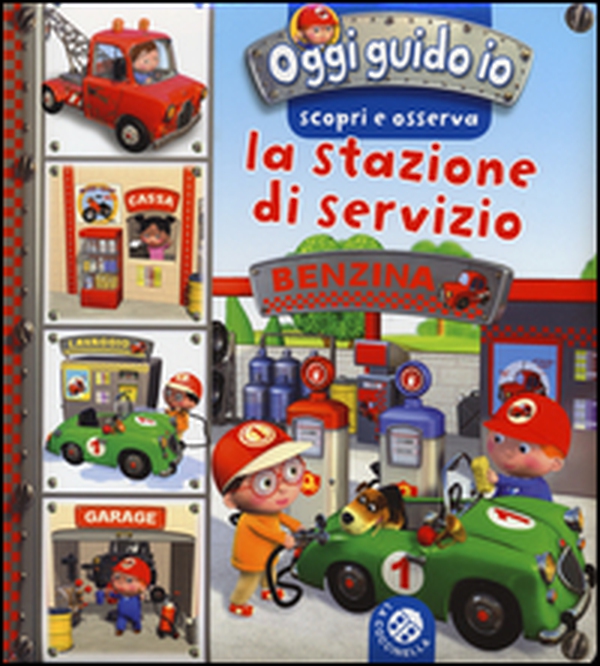 La stazione di servizio. Oggi guido io. Scopri e osserva - Librerie.coop La stazione di servizio. Oggi guido io. Scopri e osserva - Librerie.coop
