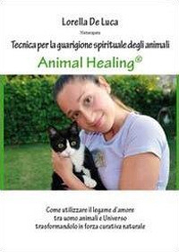 Animal healing. Tecnica per la guarigione spirituale degli animali - Librerie.coop Animal healing. Tecnica per la guarigione spirituale degli animali - Librerie.coop