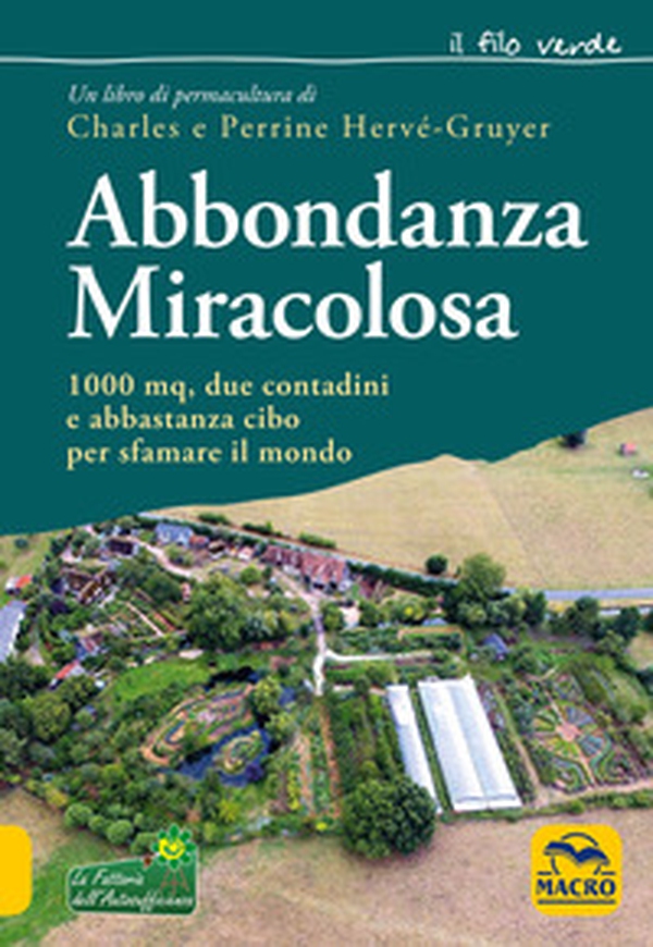 Abbondanza miracolosa. 1000 mq, due contadini e abbastanza cibo per sfamare il mondo - Librerie.coop Abbondanza miracolosa. 1000 mq, due contadini e abbastanza cibo per sfamare il mondo - Librerie.coop