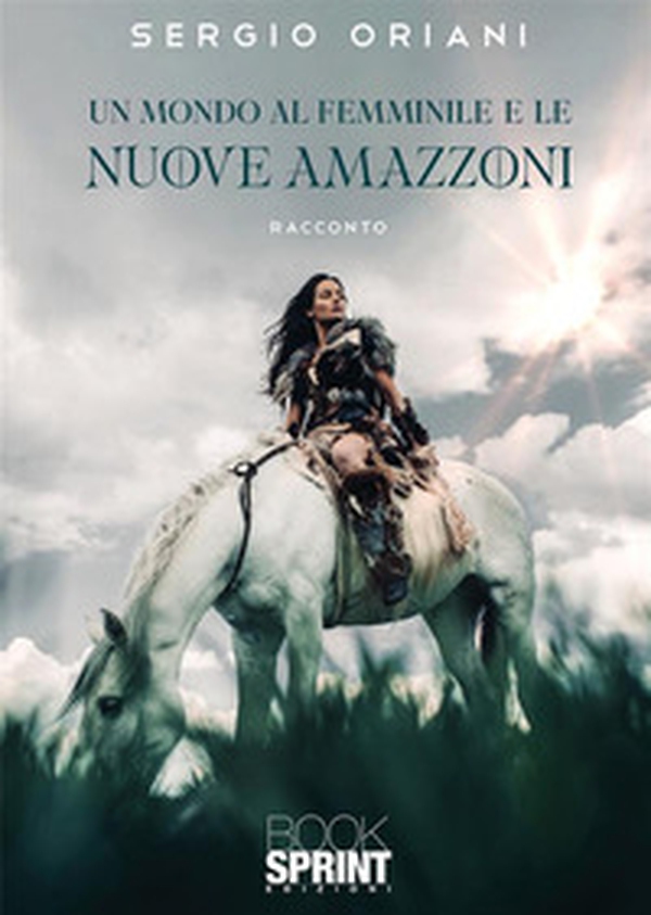 Un mondo al femminile e le nuove Amazzoni - Librerie.coop Un mondo al femminile e le nuove Amazzoni - Librerie.coop