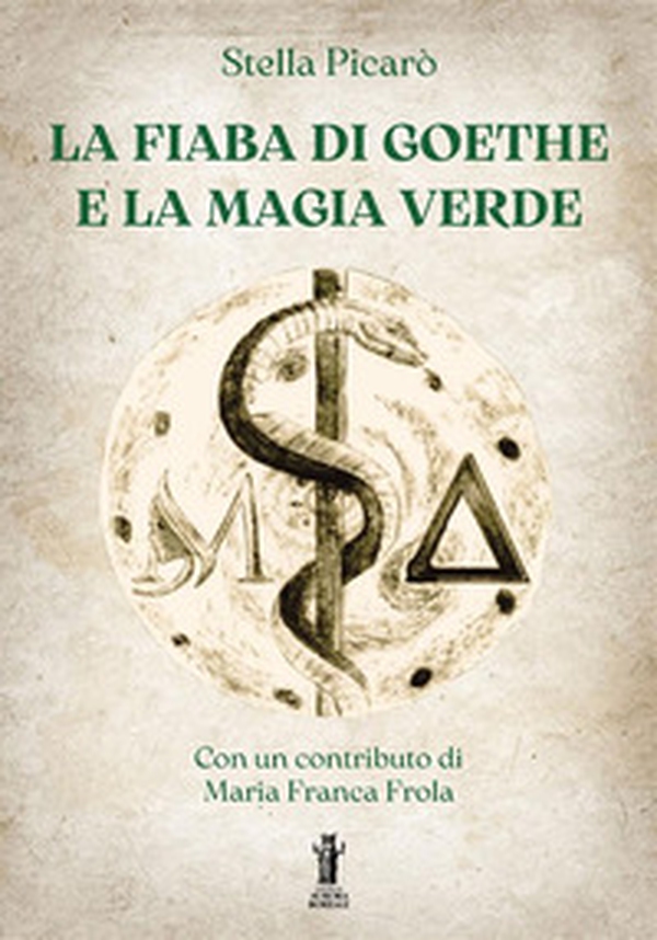 La fiaba di Goethe e la magia verde - Librerie.coop La fiaba di Goethe e la magia verde - Librerie.coop