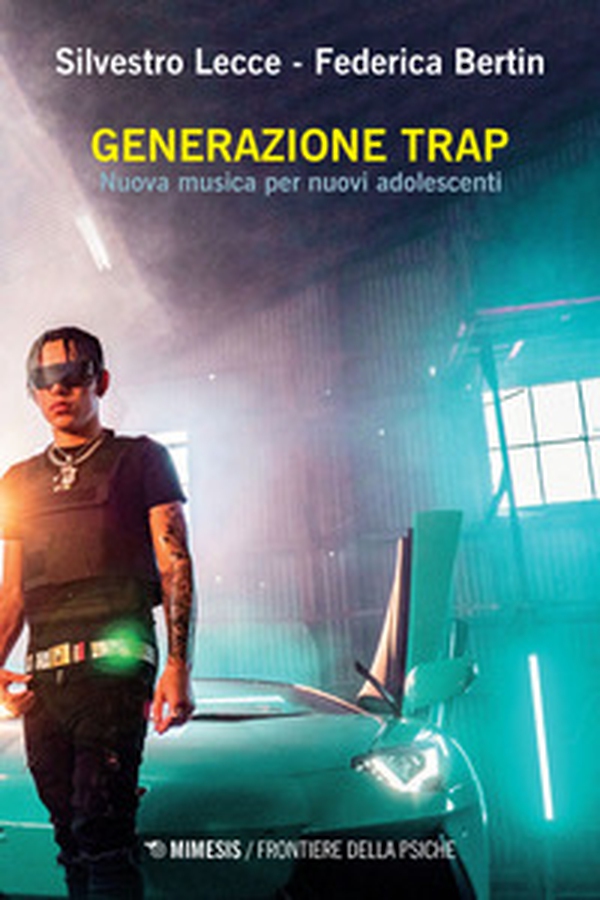 Generazione trap. Nuova musica per nuovi adolescenti - Librerie.coop Generazione trap. Nuova musica per nuovi adolescenti - Librerie.coop