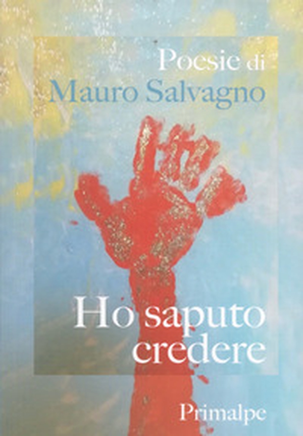 Ho saputo credere - Librerie.coop Ho saputo credere - Librerie.coop
