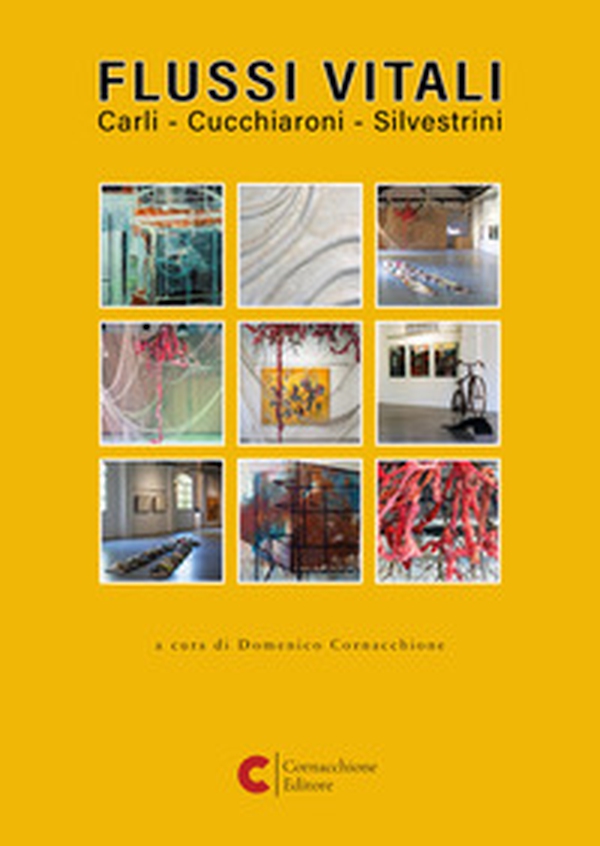 Flussi vitali. Carli, Cucchiaroni, Silvestrini. Catalogo della mostra (Roma, 21-29 ottobre 2023) - Librerie.coop Flussi vitali. Carli, Cucchiaroni, Silvestrini. Catalogo della mostra (Roma, 21-29 ottobre 2023) - Librerie.coop