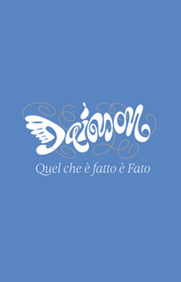 Daimon. Quel che è fatto è fato - Librerie.coop Daimon. Quel che è fatto è fato - Librerie.coop