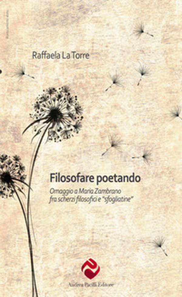 Filosofare poetando. Omaggio a Maria Zambrano - Librerie.coop Filosofare poetando. Omaggio a Maria Zambrano - Librerie.coop