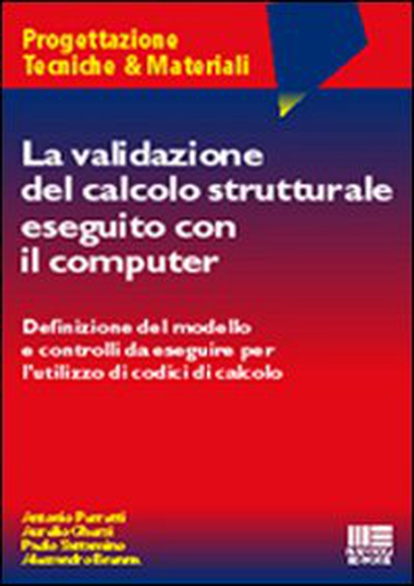 La validazione del calcolo strutturale eseguito con il computer - Librerie.coop La validazione del calcolo strutturale eseguito con il computer - Librerie.coop