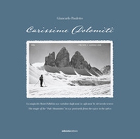 Carissime Dolomiti. La magia dei Monti Pallidi in 240 cartoline dagli anni '20 agli anni '60 del secolo scorso. Testo inglese a fronte - Librerie.coop