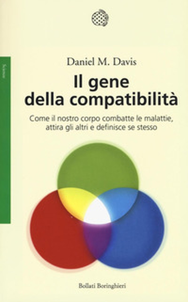 Il gene della compatibilità. Come il nostro corpo combatte le malattie, attira gli altri e definisce se stesso - Librerie.coop Il gene della compatibilità. Come il nostro corpo combatte le malattie, attira gli altri e definisce se stesso - Librerie.coop