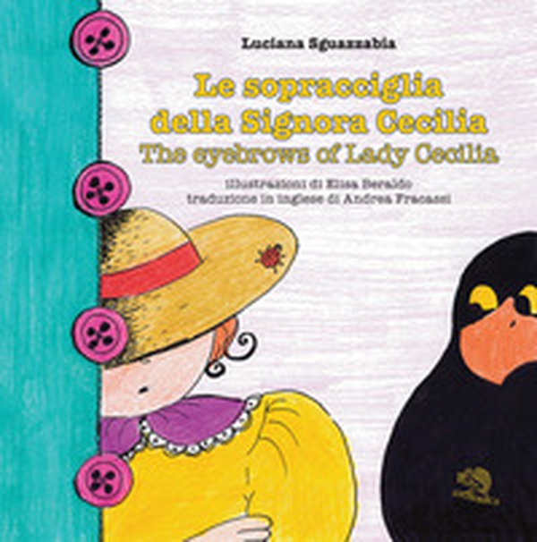 Le sopracciglia della signora Cecilia-The eyebrows of Lady Cecilia - Librerie.coop Le sopracciglia della signora Cecilia-The eyebrows of Lady Cecilia - Librerie.coop